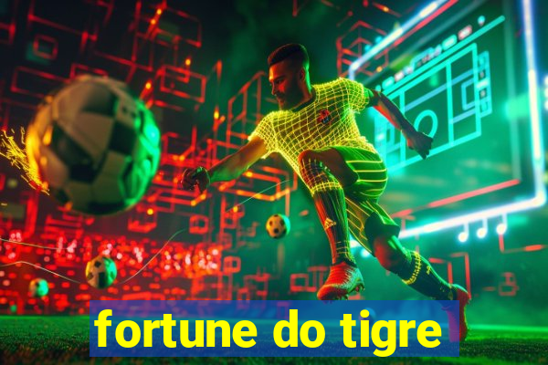 fortune do tigre