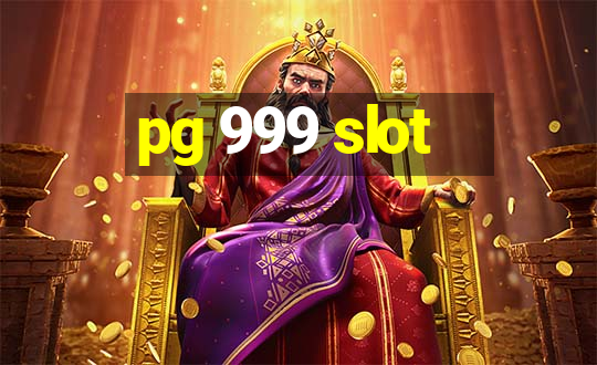 pg 999 slot