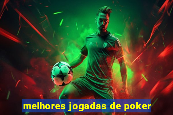 melhores jogadas de poker