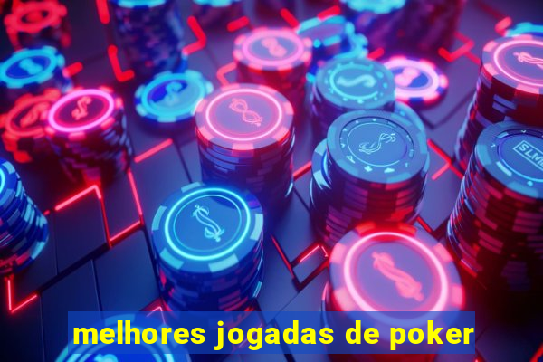 melhores jogadas de poker