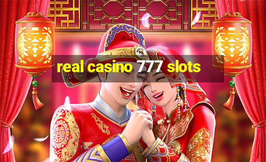 real casino 777 slots