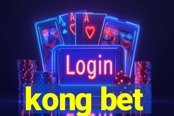 kong bet