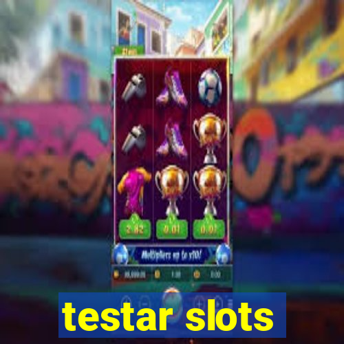 testar slots