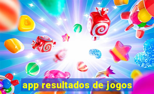 app resultados de jogos