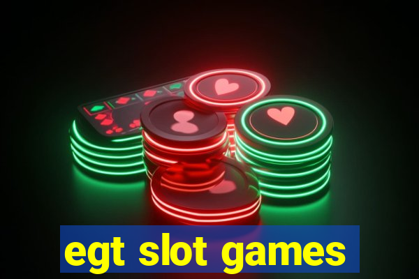 egt slot games