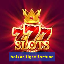 baixar tigre fortune