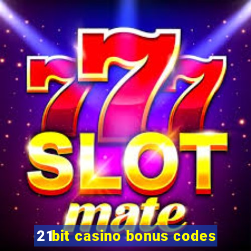 21bit casino bonus codes