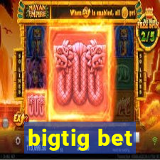 bigtig bet