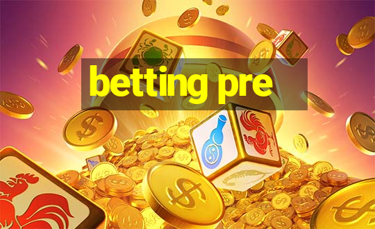 betting pre