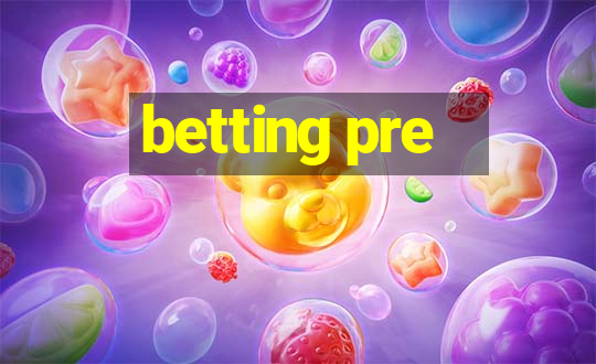 betting pre