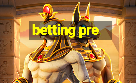 betting pre