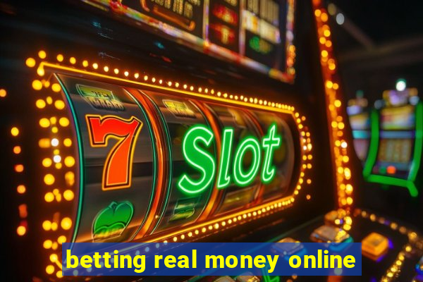 betting real money online