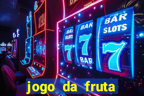 jogo da fruta aposta 1 real