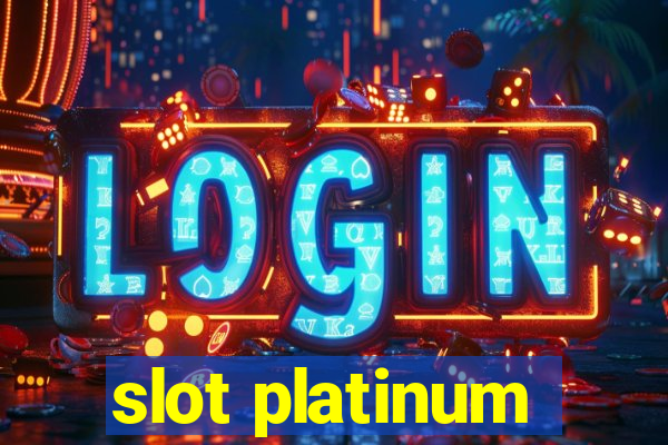 slot platinum