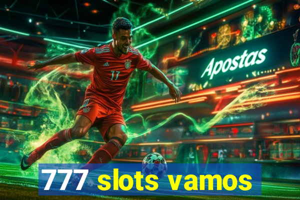 777 slots vamos