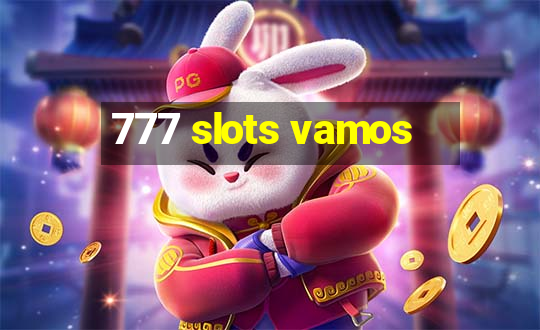 777 slots vamos