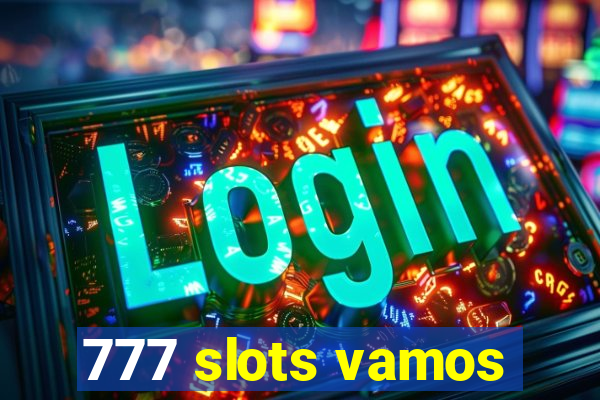 777 slots vamos