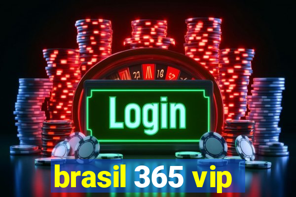 brasil 365 vip