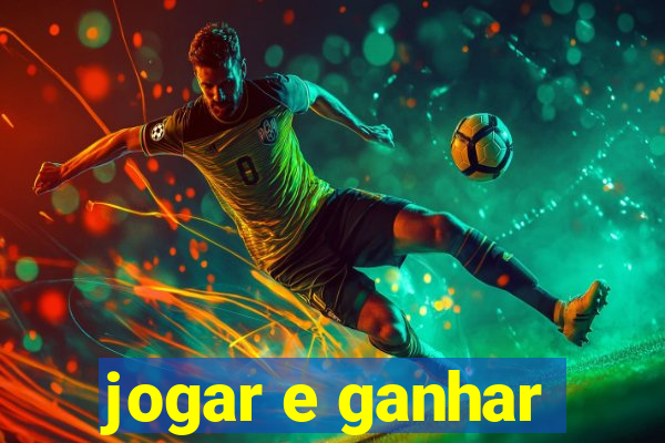 jogar e ganhar