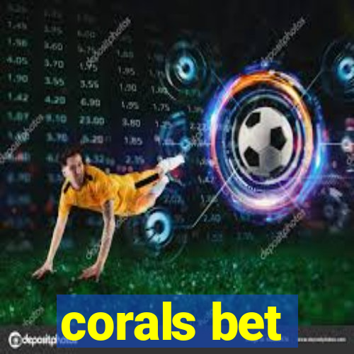 corals bet