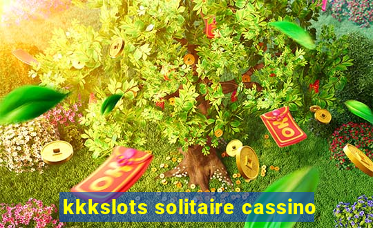 kkkslots solitaire cassino