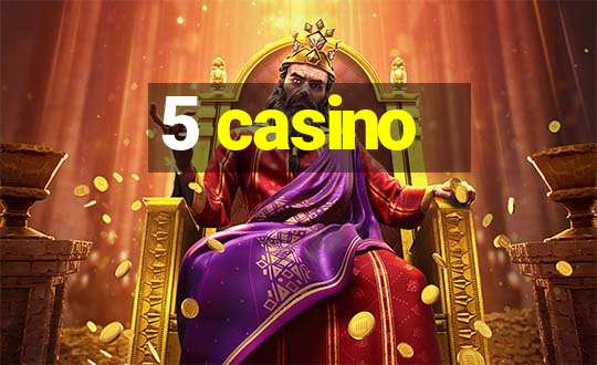 5 casino