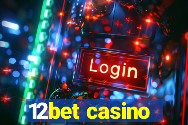 12bet casino