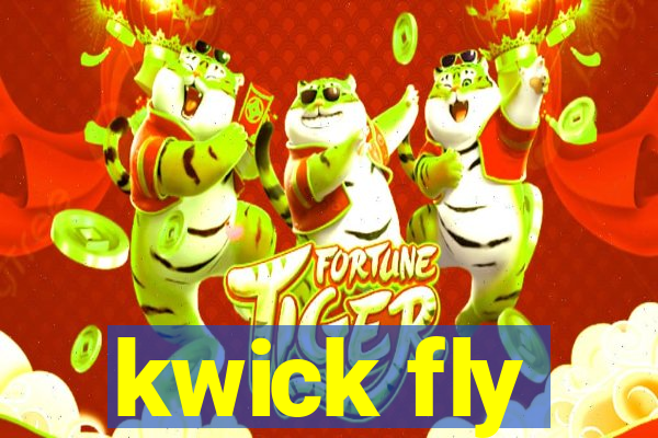 kwick fly