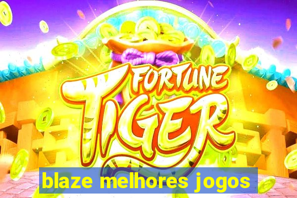 blaze melhores jogos