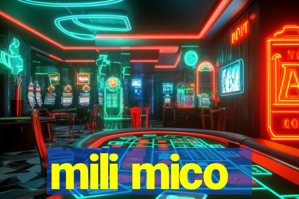 mili mico