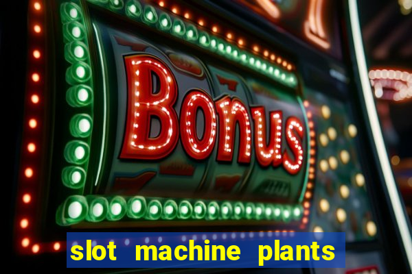 slot machine plants vs zombies