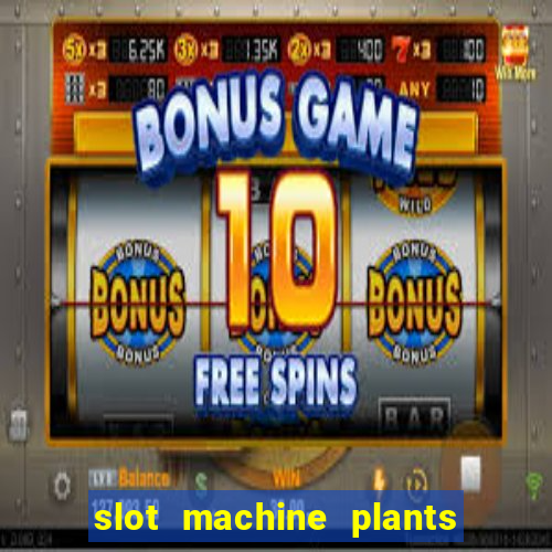 slot machine plants vs zombies