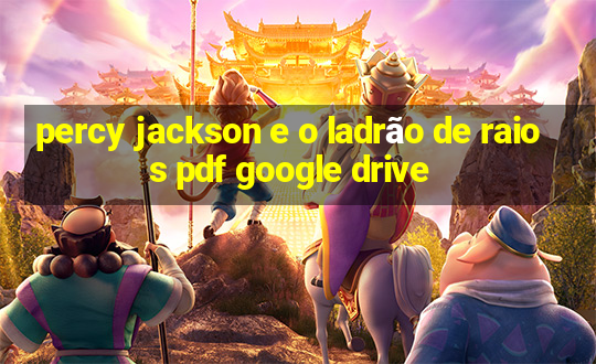 percy jackson e o ladrão de raios pdf google drive