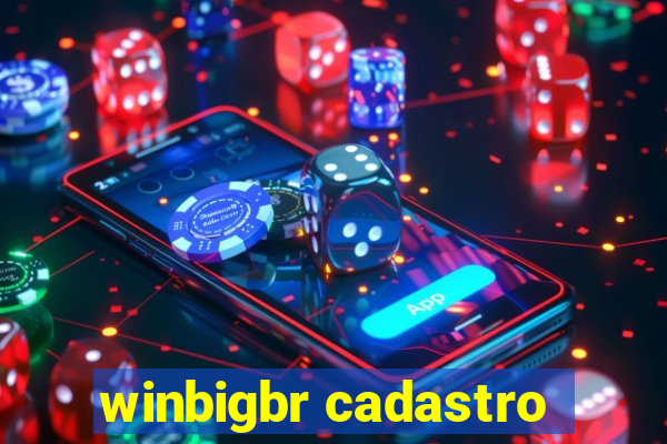 winbigbr cadastro