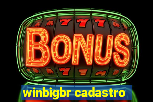 winbigbr cadastro