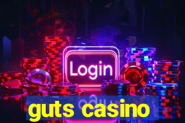 guts casino