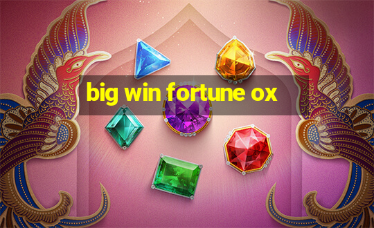 big win fortune ox