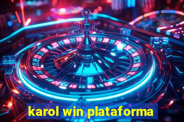 karol win plataforma