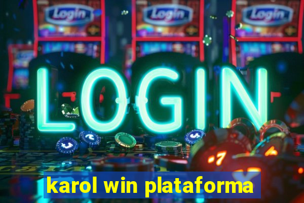 karol win plataforma