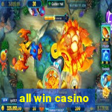 all win casino