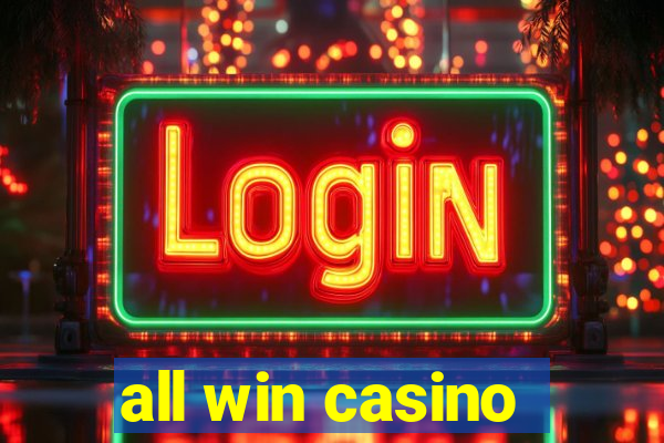 all win casino