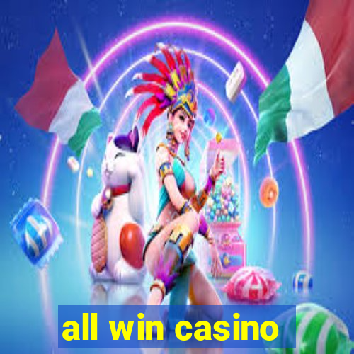 all win casino