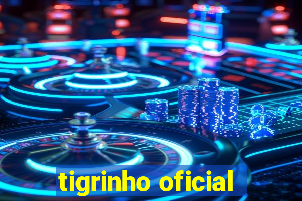 tigrinho oficial