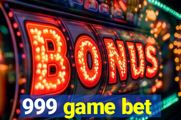 999 game bet