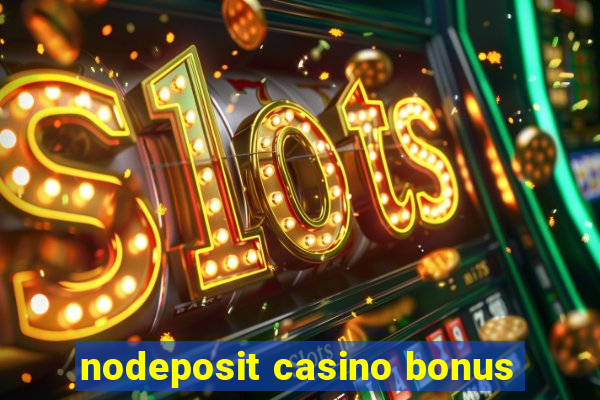 nodeposit casino bonus