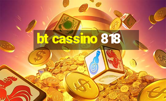 bt cassino 818