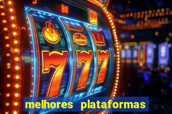 melhores plataformas de jogos online para ganhar dinheiro