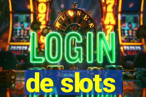 de slots