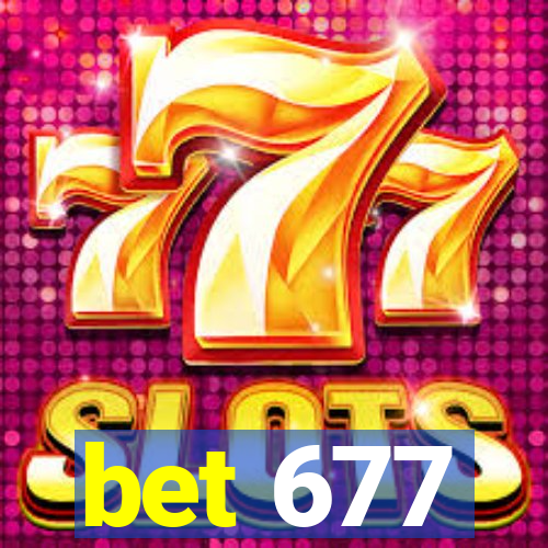 bet 677