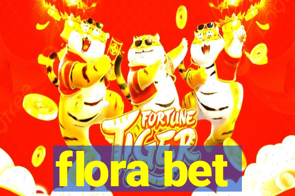 flora bet